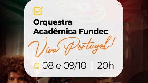 Orquestra Acadêmica Fundec apresenta “Viva Portugal!”