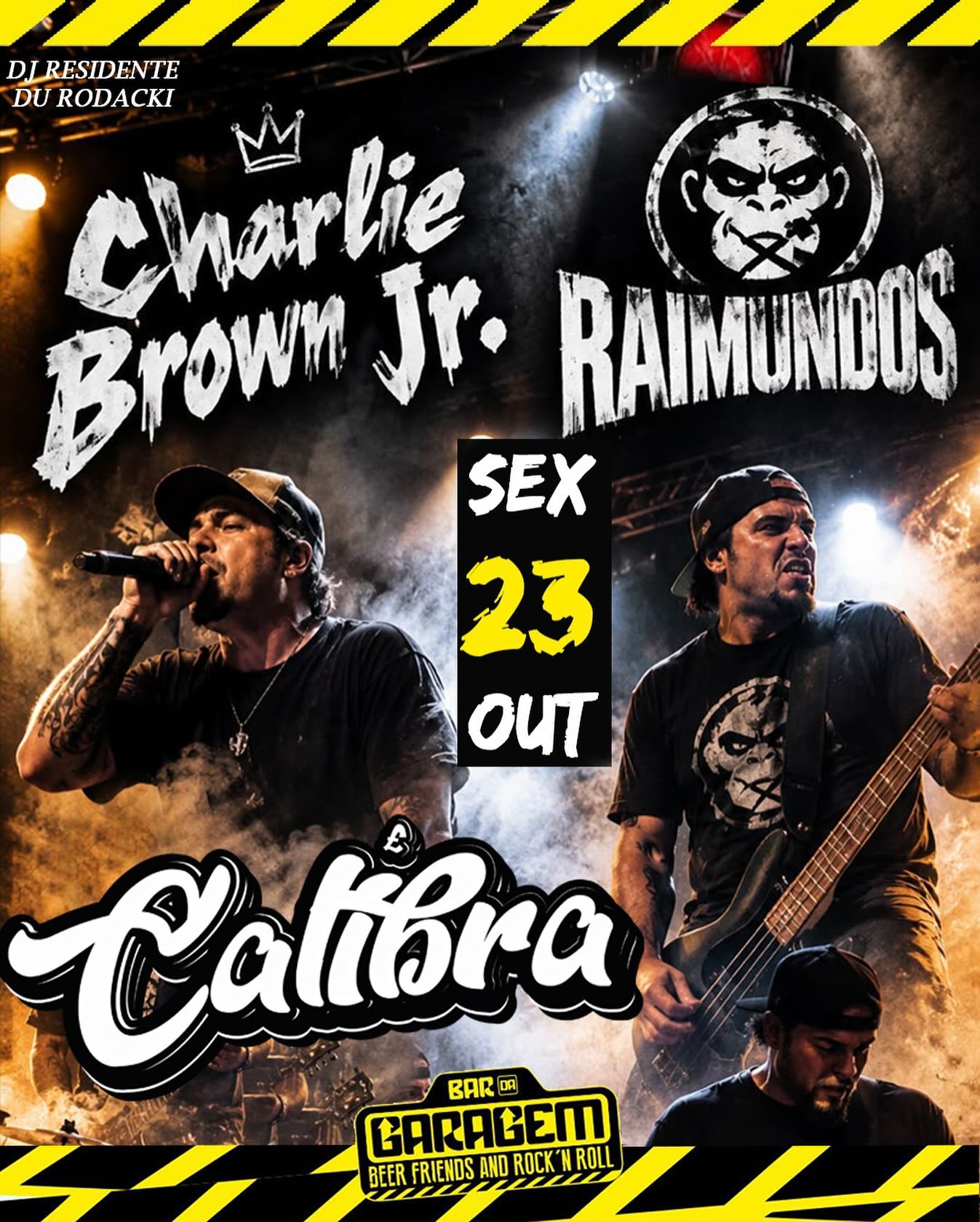 Show com Calibra (Especial Charlie Brown Jr. & Raimundos) e DJ Residente Du Rodacki