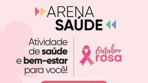 Arena Saúde - Outubro Rosa