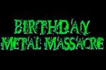 Folder do Evento: Birthday Metal Massacre