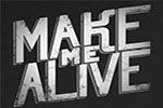 Folder do Evento: Make Me Alive 